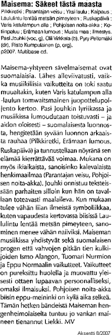 Maiseman levy: Säkeet tästä maasta. Arvostelu: Aksentti 8/2007 Maiseman levy: Säkeet tästä maasta. Arvostelu: Aksentti 8/2007